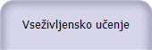 Vse�ivljensko učenje